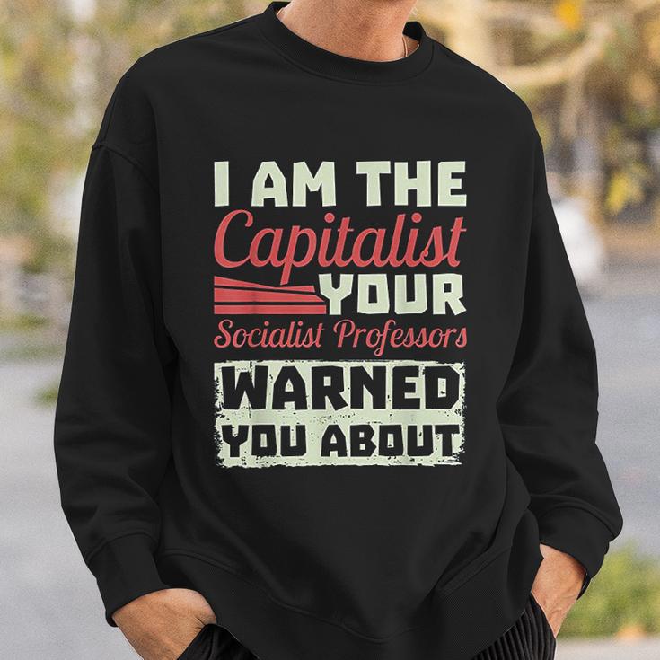 Anti Socialism Capitalism College Student The Capitalist Funny Sweatshirt Gifts for Him