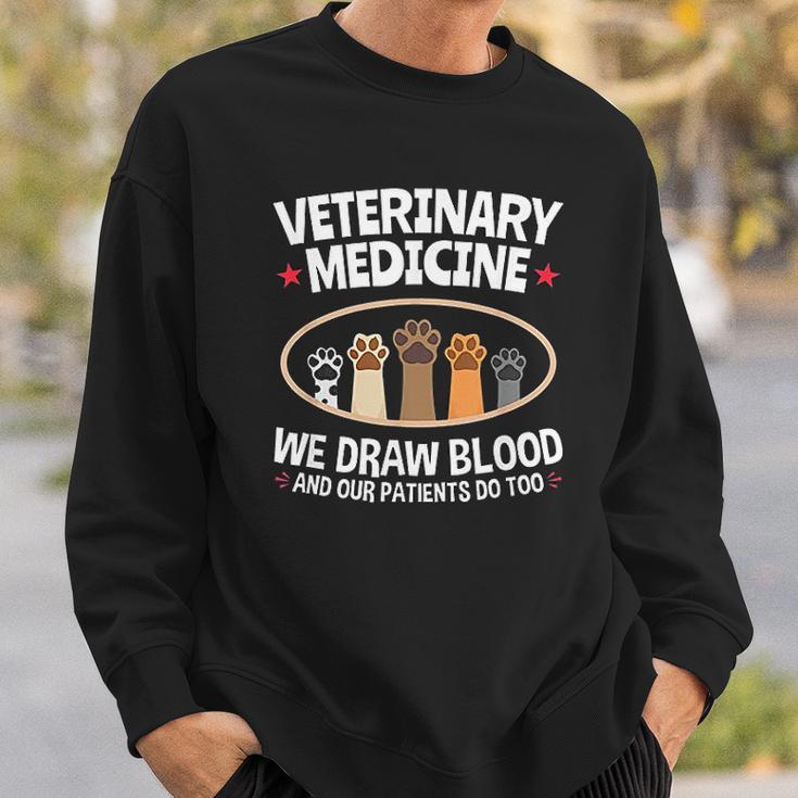 We Draw Blood Our Patients Do Too Funny Vet Tech Sweatshirt Gifts for Him