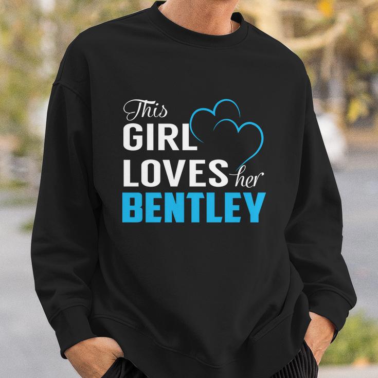 This Girl Loves Her Bentley Name Shirts Sweatshirt Gifts for Him