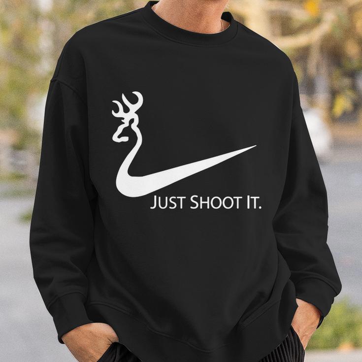 Just Shoot It Deer Hunting Buck SeasonShirt Sweatshirt Gifts for Him