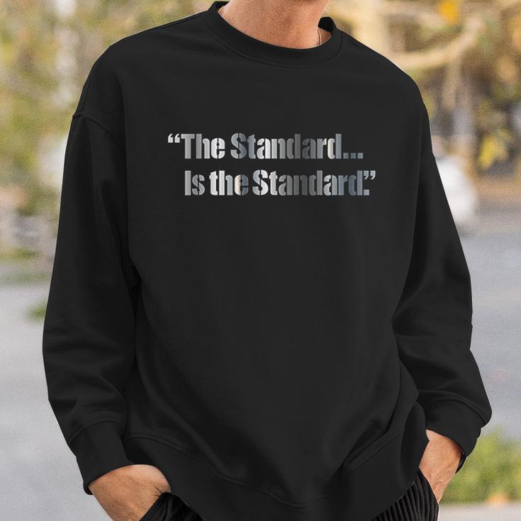 The Standard Is The Standard Pittsburgh Football Sweatshirt Gifts for Him