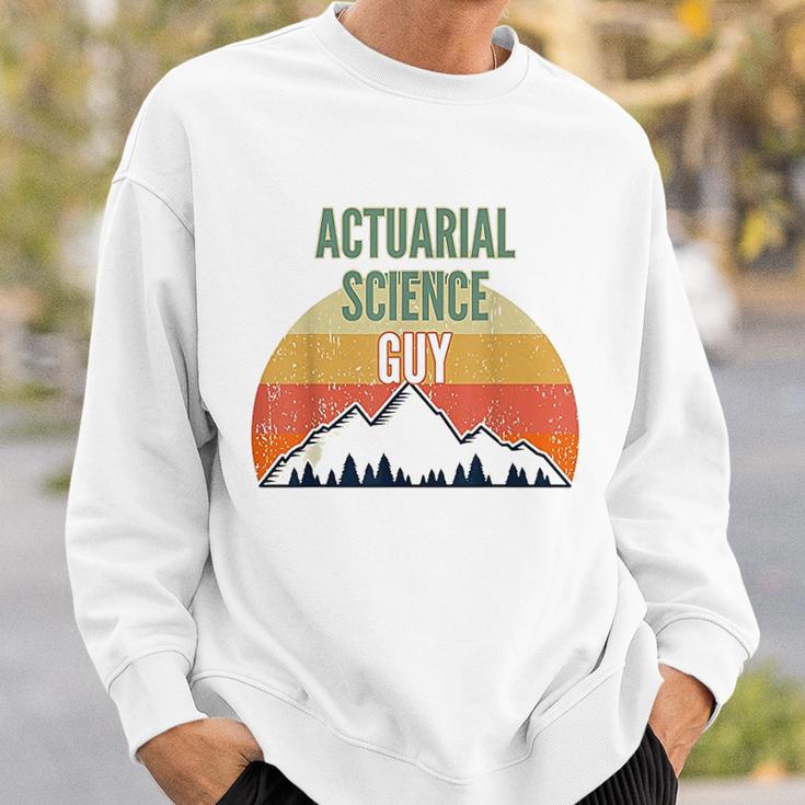 Actuarial Science Gift For Men Actuarial Science Guy Sweatshirt Gifts for Him