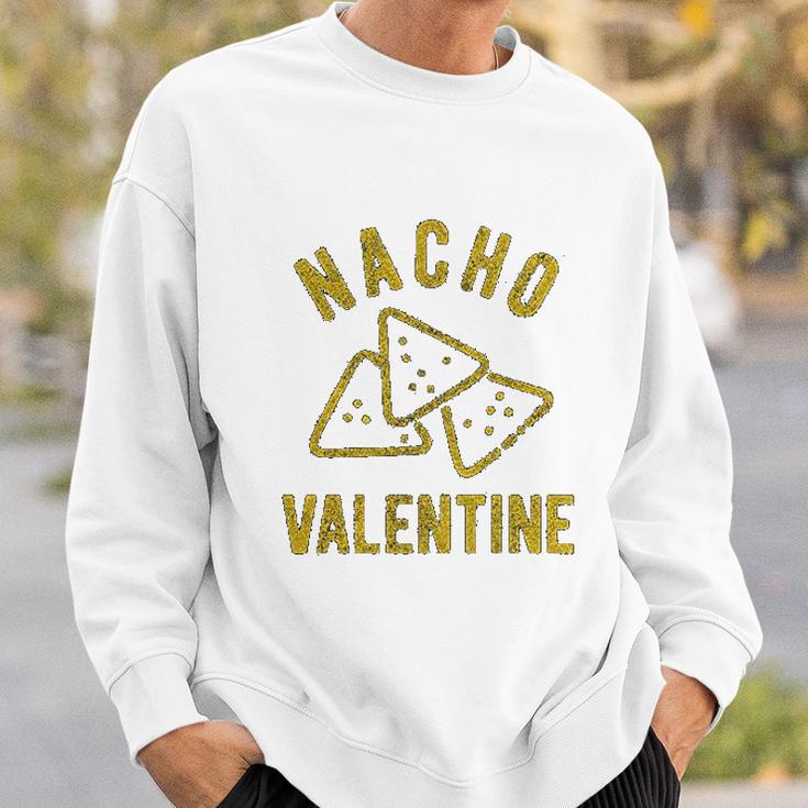 Nacho Valentine Funny Cheesy Valentines Day Sweatshirt Gifts for Him