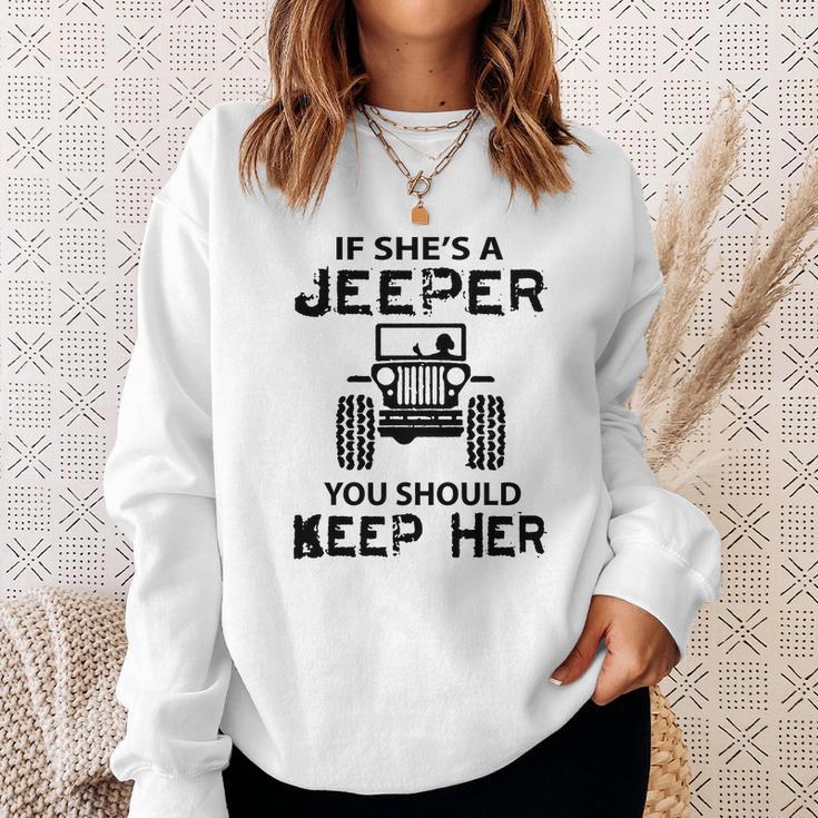 Jeep If Shes A Jeeper You Should Keep Her Sweatshirt Gifts for Her