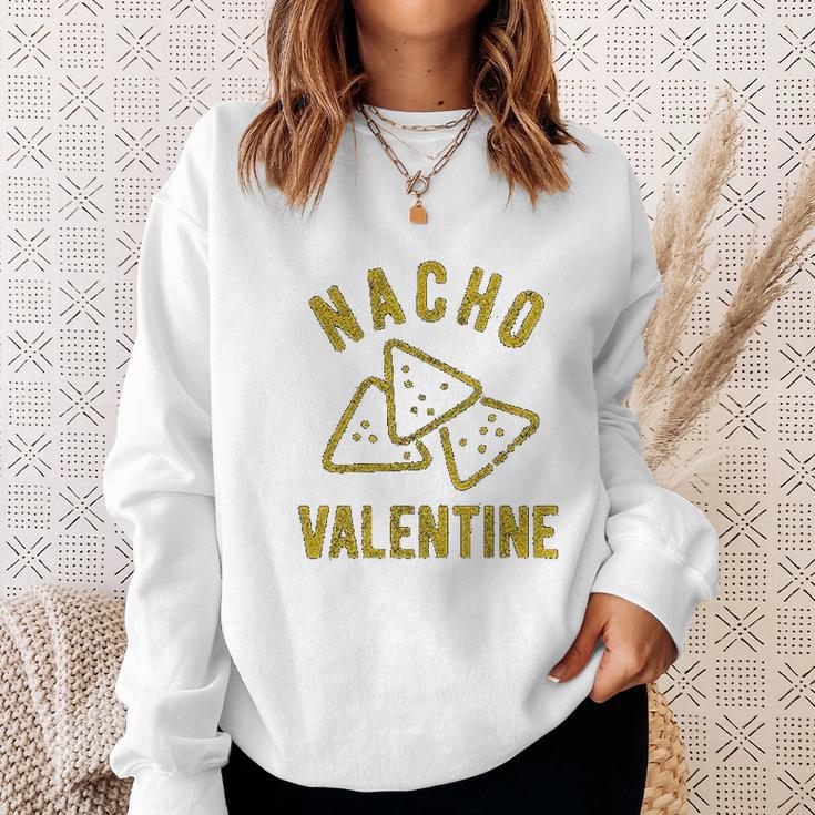 Nacho Valentine Funny Cheesy Valentines Day Sweatshirt Gifts for Her