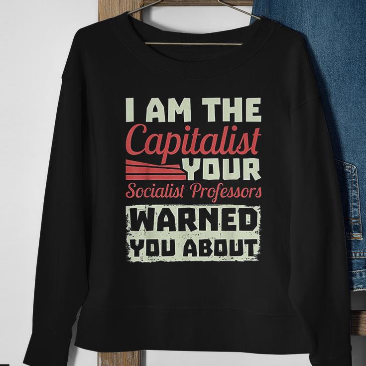 Anti Socialism Capitalism College Student The Capitalist Funny Sweatshirt Gifts for Old Women