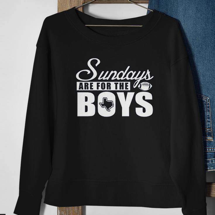 Dallas Football Fans Sundays Are For The Boys Sweatshirt Gifts for Old Women