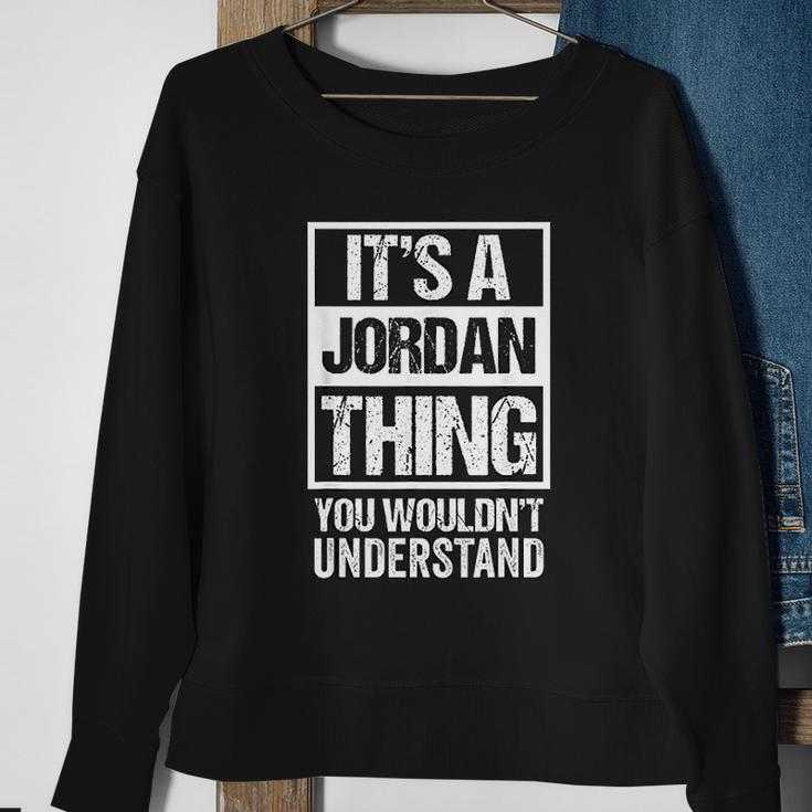 It Is A Jordan Thing You Wouldnt Understand Sweatshirt Gifts for Old Women