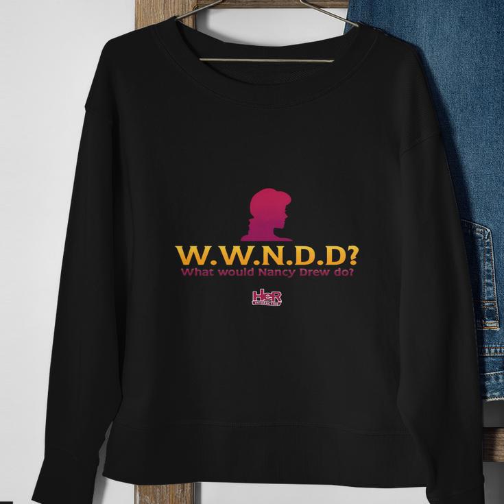 Nancy Drew What Would Nancy Drew Do Sweatshirt Gifts for Old Women