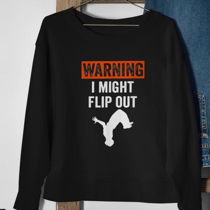 Parkour Clothing Apparel Warning I Might Flip Out Sweatshirt Gifts for Old Women