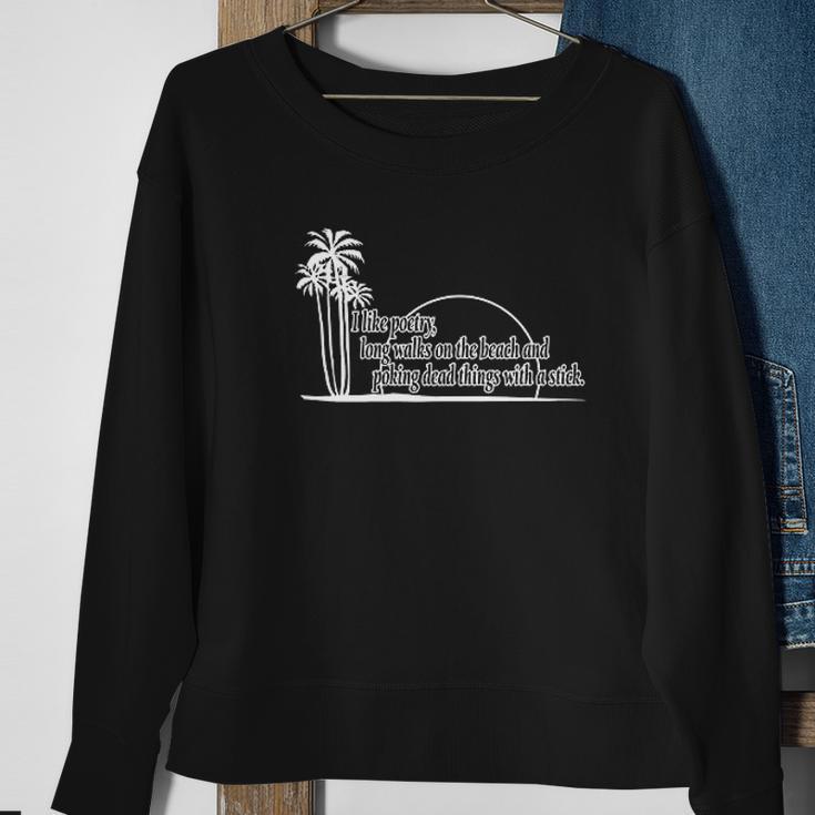 I Like Poetry Long Walks On The Beach Funny Sweatshirt Gifts for Old Women