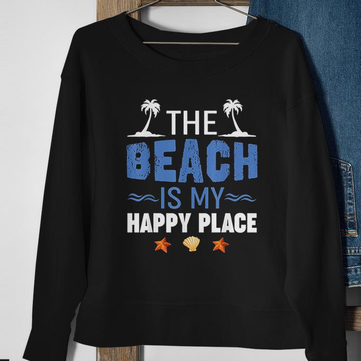 Summer Vacations Outfit The Beach Is My Happy Place Sweatshirt Gifts for Old Women