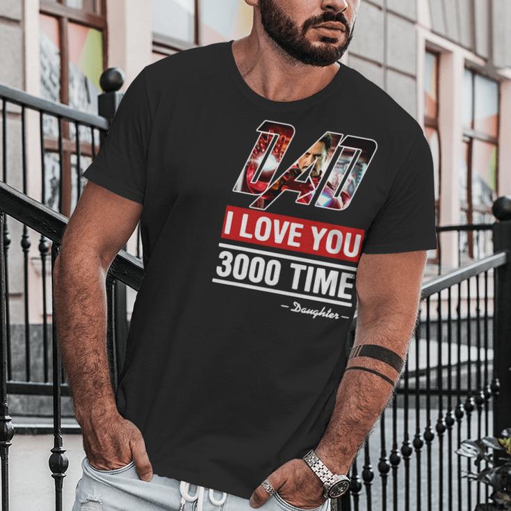 Dad I Love You 3000 Time Men T-Shirt