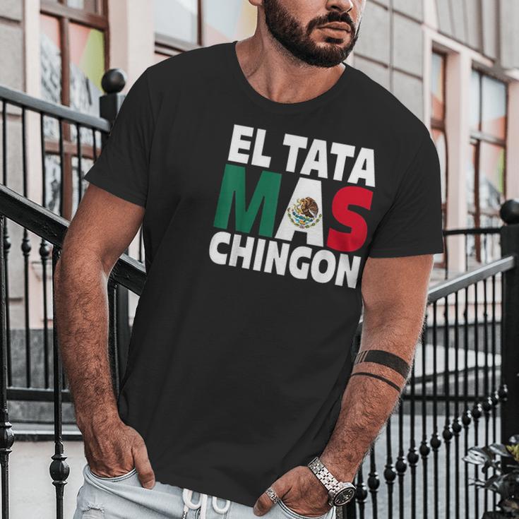 El Tata Mas Chingon Funny Mexican Flag Gift Men T-Shirt