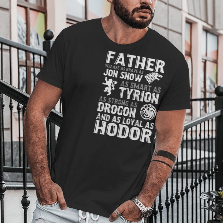 Father You Are As Brave As Jon Snow As Smart As Tyrion Men T-Shirt