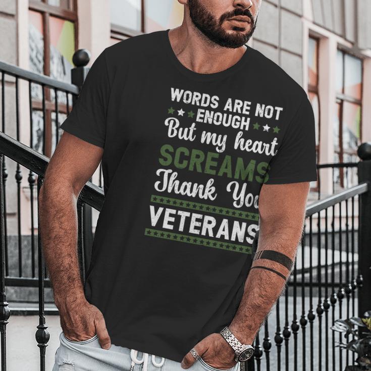 Words Are Not Enough But My Heart Screams Thank You Veterans Gift Graphic Design Printed Casual Daily Basic Men T-Shirt