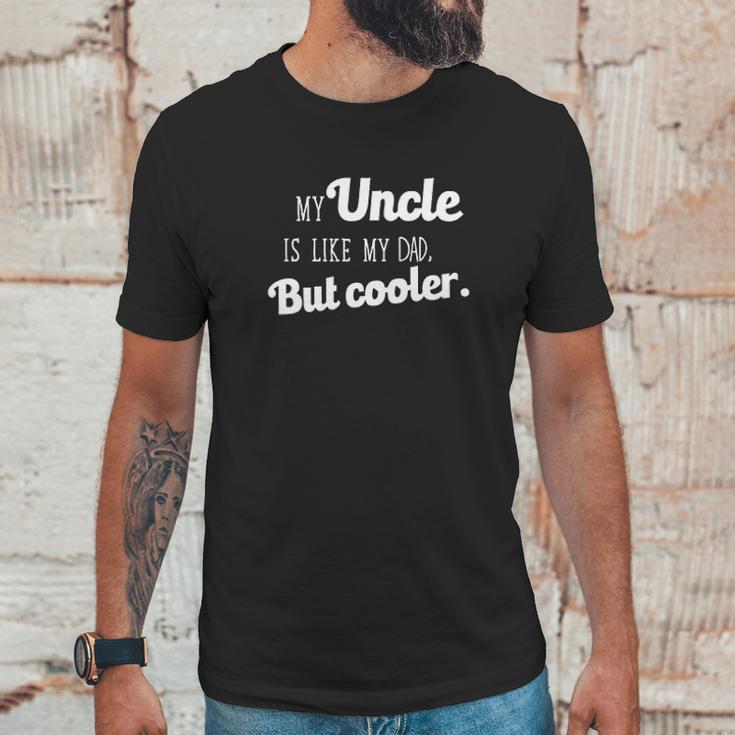 Ugp Campus Apparel My Uncle Is Like My Dad But Cooler Men T-Shirt