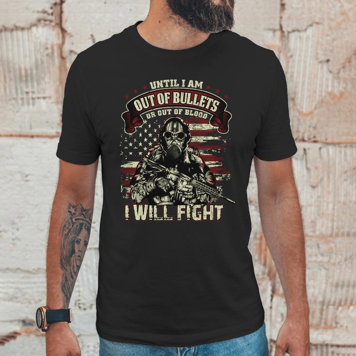 Veteran Until I Am Out Of Bullets I Will Fight Graphic Design Printed Casual Daily Basic Men T-Shirt