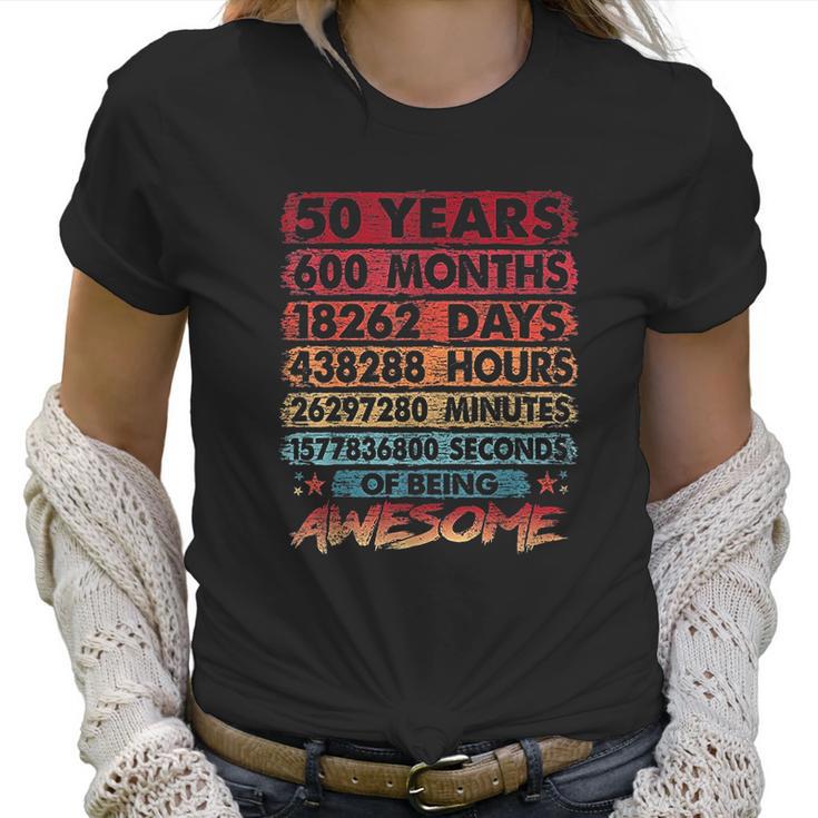 50Th Birthday 50 Years Old Vintage Retro 600 Months Birthday Women T-Shirt