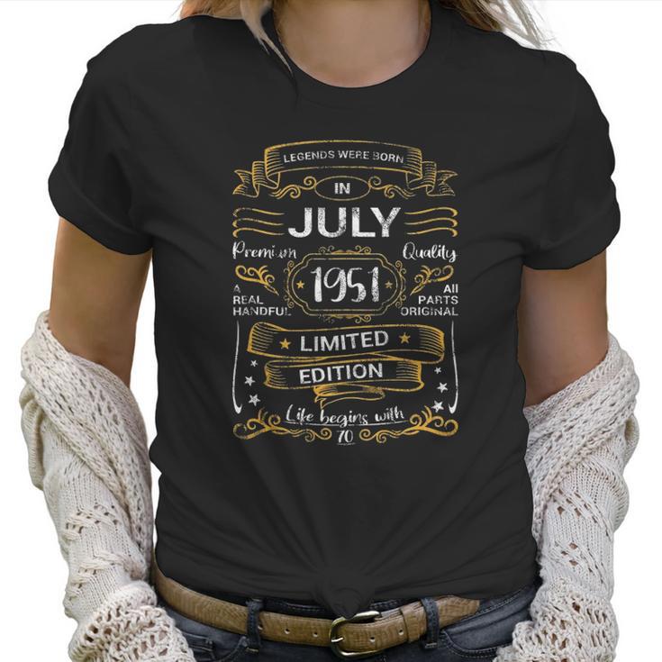 70Th Birthday Legends Were Born July 1951 70 Years Old Women T-Shirt