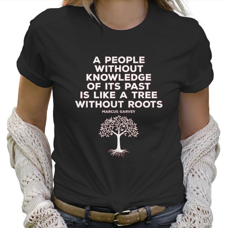 Black History Knowledge Roots Garvey Women T-Shirt