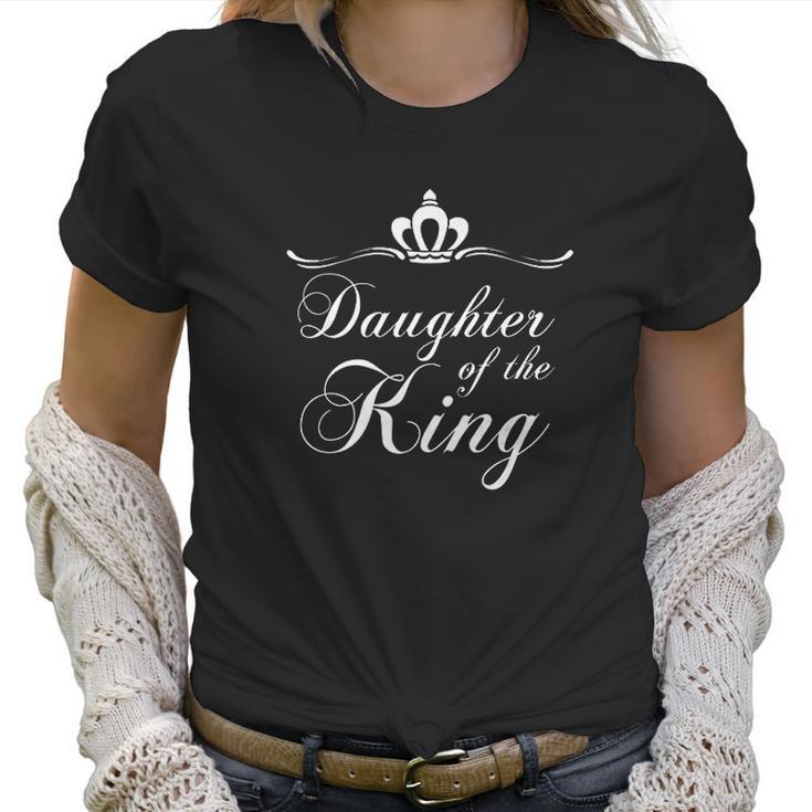 Christian Quote Gift Verse Saying Daughter Of The King Women T-Shirt