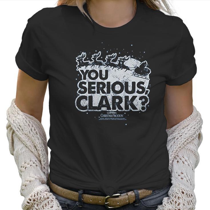 Christmas Vacation You Serious Clark Women T-Shirt