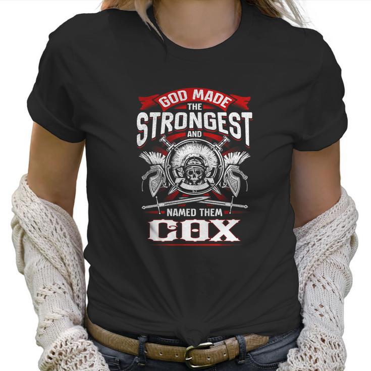 Cox God Made The Strongest And Named Them Cox -Cox T Shirt Cox Hoodie Cox Family Cox Tee Cox Name Cox Lifestyle Cox Shirt Cox Names Women T-Shirt