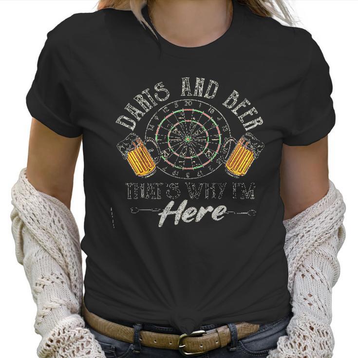 Darts And Beer Thats Why Im Here Meaningful 2022 Gift Women T-Shirt