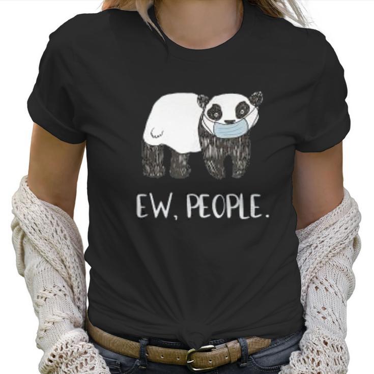 Ew People Funny Panda Social Distancing Women T-Shirt