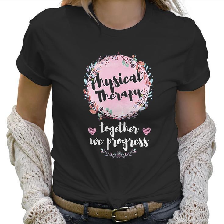 Floral Motivational Pt Pta Team Squad Gifts Physical Therapy Women T-Shirt