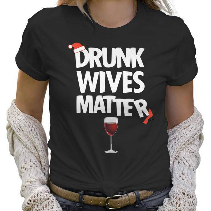 Funny Drunk Wives Matter Christmas Wife Drinking Wine Women T-Shirt
