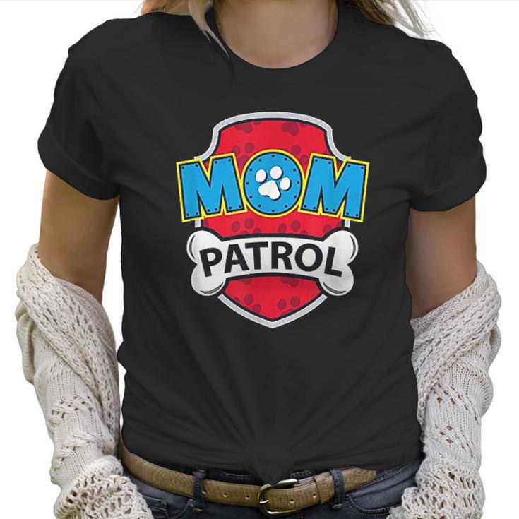 Funny Mom Patrol Dog Mum Mothers Day Women T-Shirt