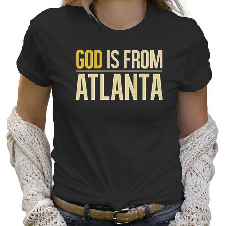 God Is From Atlanta Georgia Graphic Women T-Shirt