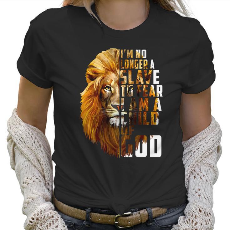 I’M No Longer A Slave To Fear Child Of God Lion Shirt Women T-Shirt