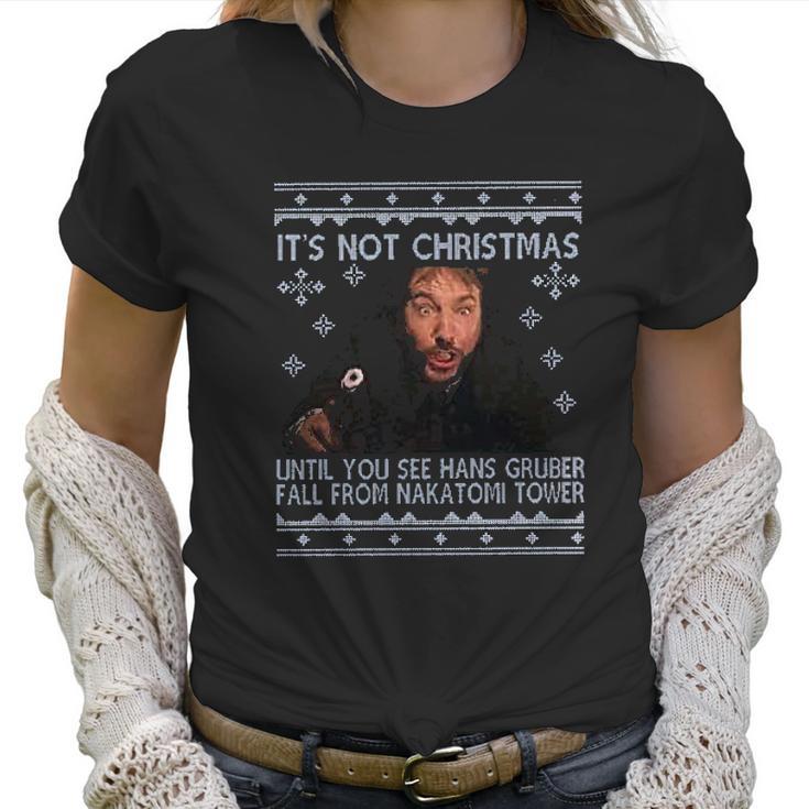 Its Not Christmas Unil Hans Gruber Falls From Nakatomi Tower Women T-Shirt