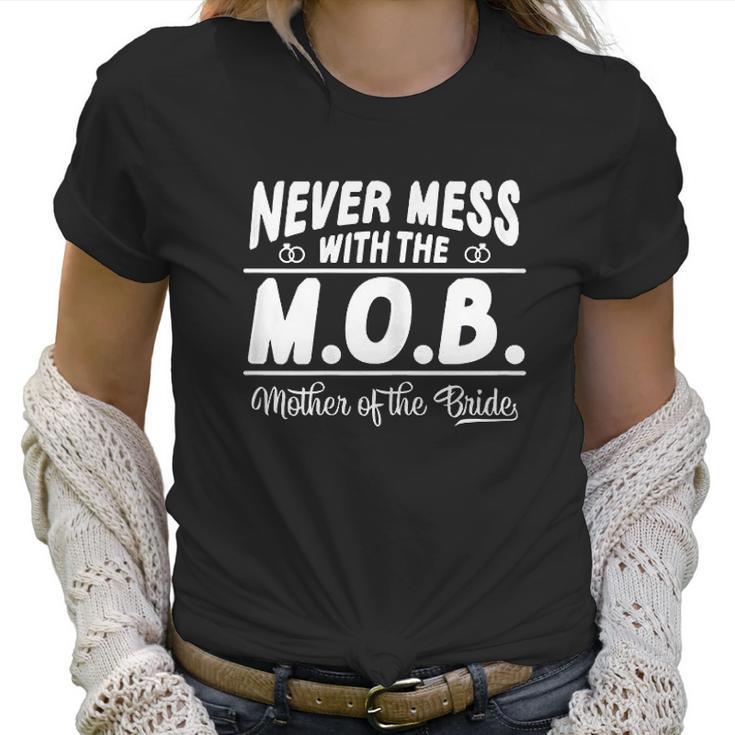 Never Mess With The Mob Mother Of The Bride Funny Women T-Shirt