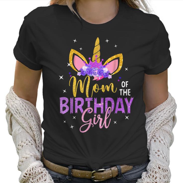 Mom Of The Birthday Girl Flower Unicorn Women T-Shirt