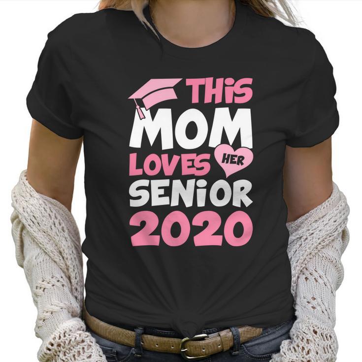 This Mom Lovers Her Senior 2020 Women T-Shirt