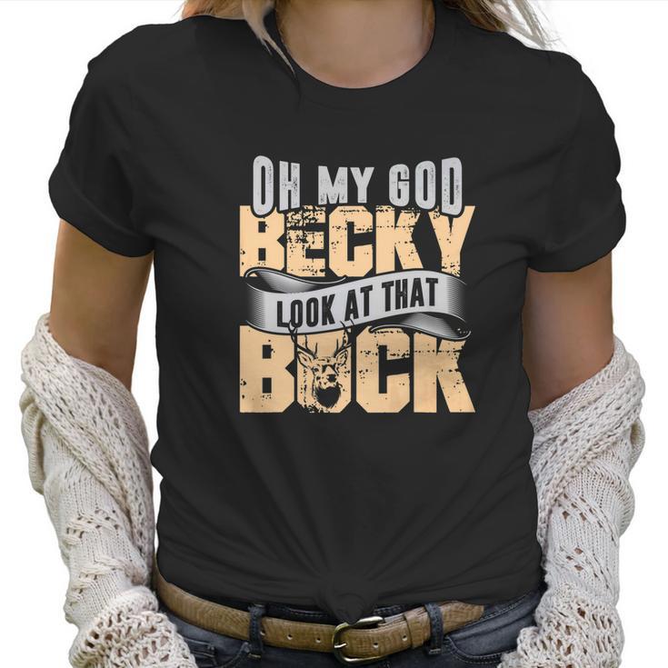 Oh My God Becky Look At That Buck Funny Hunting Women T-Shirt