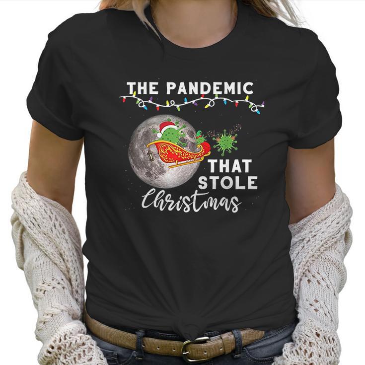 Pandemic That Stole Christmas Ugly Gift Xmas Women T-Shirt