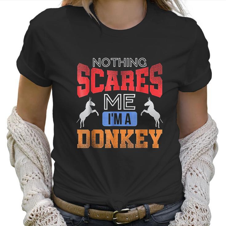 Poker  Funny Nothing Scares Me I Am A Donkey Women T-Shirt