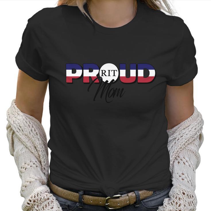 Proud Mom Rochester Institute Of Technology University Best Family Gifts Women T-Shirt