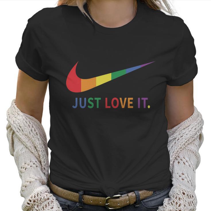 Rainbow Lesbian Gay Pride Lgbt Just Love It Women T-Shirt