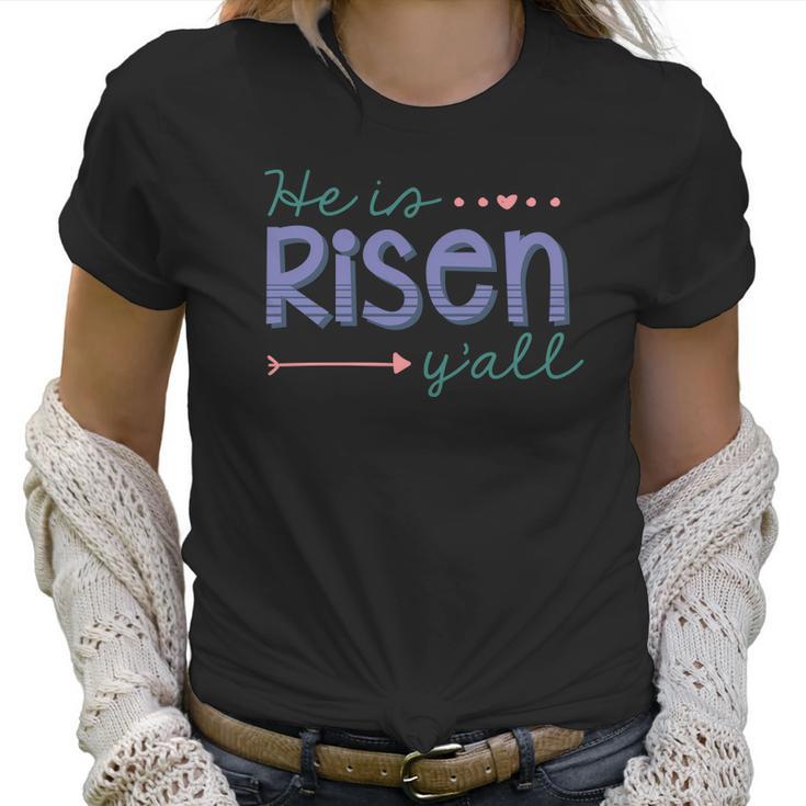 Womens He Is Risen Yall Southern Style Easter Christian Tee Women T-Shirt