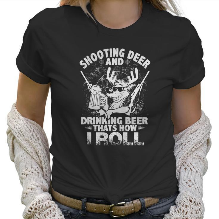 Shooting Deer &Ampamp Drinking Beer Women T-Shirt