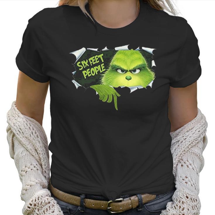 Six Feet People Grinch Funny Xmas Christmas Women T-Shirt