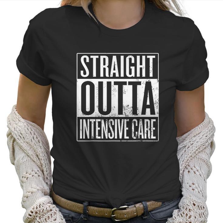 Straight Outta Intensive Care Icu Registered Nurse Women T-Shirt