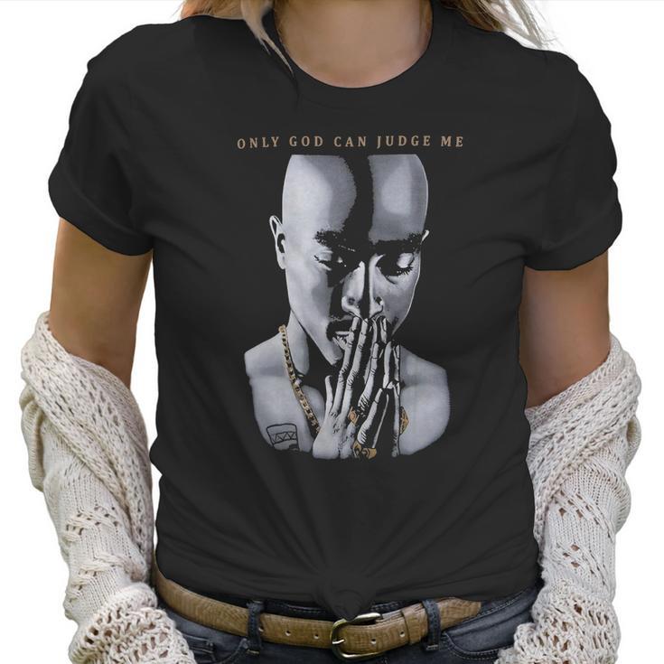 Tupac Only God Can Judge Me 2Pac Shakur Hip Hop Women T-Shirt