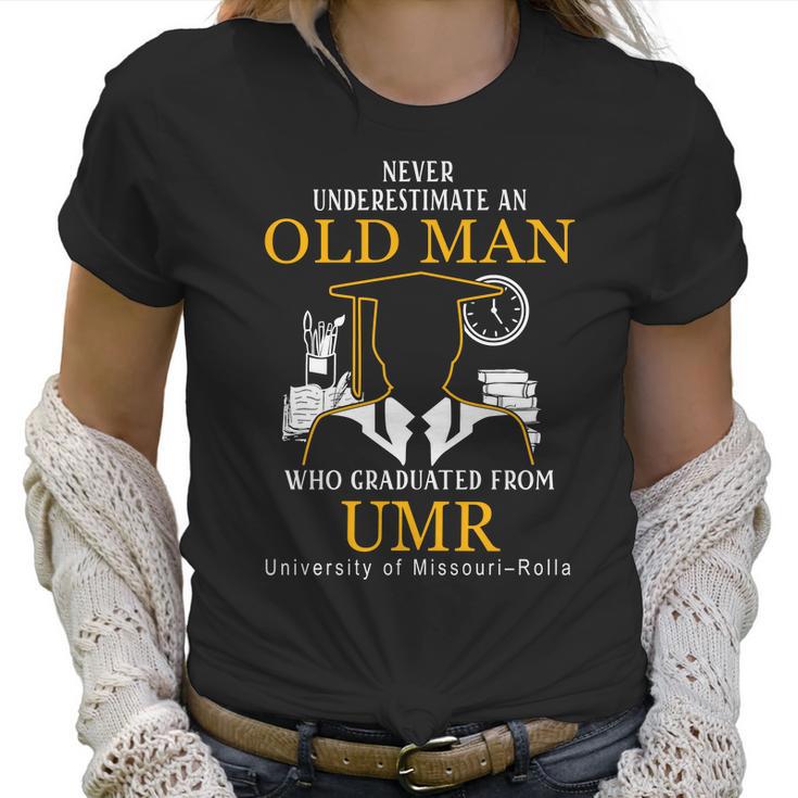 Never Underestimate An Old Man Who Graduated From Umr University Of Missouri–Rolla Women T-Shirt